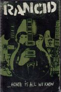 Rancid, ...Honor Is All We Know (Cassette)