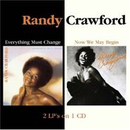 Randy Crawford, Everything Must Change / Now We May Begin (CD)