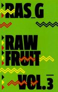 Ras G, Raw Fruit Vol. 3 [Limited Edition] (Cassette)