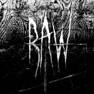Raw, From The First Glass To The Grave (CD)