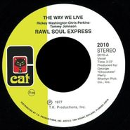 Raw Soul Express, The Way We Live / This Thing Called Music (7")