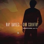 Ray Davies, Our Country: Americana Act II (CD)