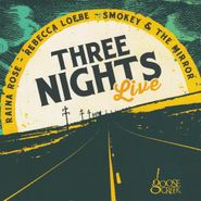 Raina Rose, Three Nights Live (CD)