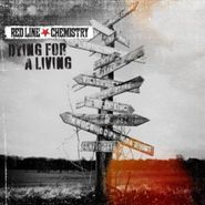 Red Line Chemistry, Dying For A Living (CD)