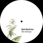 Red Rack'Em, Bill George (12")