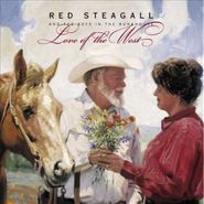 Red Steagall, Love Of The West (CD)