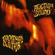 Reigning Sound, Too Much Guitar (CD)
