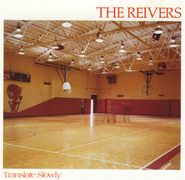 The Reivers, Translate Slowly (CD)