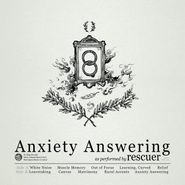 Rescuer, Anxiety Answering (LP)