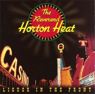 Reverend Horton Heat, Liquor In The Front (CD)