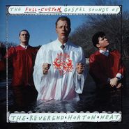 Reverend Horton Heat, The Full-Custom Gospel Sounds Of Reverend Horton Heat (CD)