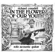 Richard Crandell, In The Flower Of Our Youth (LP)