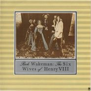 Rick Wakeman, The Six Wives Of Henry VIII (CD)