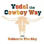 Riders In The Sky, Yodel The Cowboy Way (CD)
