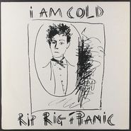 Rip Rig + Panic, I Am Cold (LP)