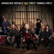 Roadcase Royale, First Things First (CD)