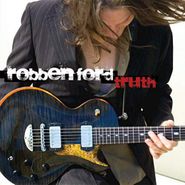 Robben Ford, Truth (CD)
