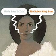 The Robert Cray Band, Who's Been Talkin' (CD)