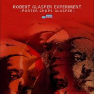 Robert Glasper, Porter Chops Glasper [BLACK FRIDAY] (10")