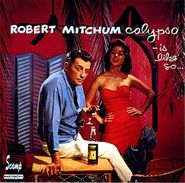 Robert Mitchum, Calypso Is Like So (CD)