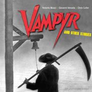 Roberto Musci, Vampyr And Other Stories (CD)