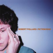 Robert Pollard, Fiction Man (CD)