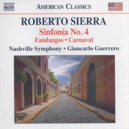 Roberto Sierra, Sierra: Sinfonía No. 4 / Fandangos / Carnaval (CD)