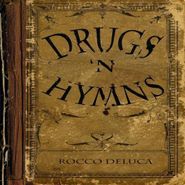Rocco Deluca, Drugs N' Hymns (LP)