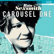 Ron Sexsmith, Carousel One (CD)