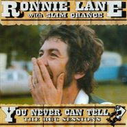 Ronnie Lane, You Never Can Tell - BBC Session (CD)