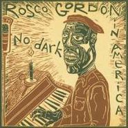 Rosco Gordon, No Dark In America (CD)