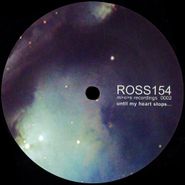 Ross 154, Until My Heart Stops... / Kaoz (12")