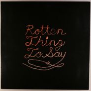 Burning Love, Rotten Thing To Say [Red & Black Splatter Vinyl] (LP)
