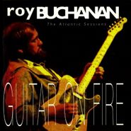 Roy Buchanan, Guitar On Fire: The Atlantic Sessions (CD)