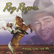 Roy Rogers, Hoppy, Gene And Me (CD)