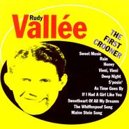 Rudy Vallée, The First Crooner (CD)