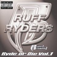 Ruff Ryders, Ryde Or Die Vol. 1 (CD)