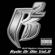 Ruff Ryders, Ryde Or Die Vol. II (CD)