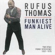 Rufus Thomas, Funkiest Man Alive: The Stax Funk Sessions 1967-1975 (CD)
