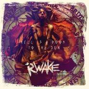 Rwake, Hell Is A Door To The Sun (CD)