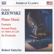 Frederic Rzewski, Rzewski: Piano Music / Fantasia / Second Hand, or Alone at Last (CD)