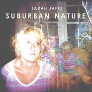 Sarah Jaffe, Suburban Nature (LP)
