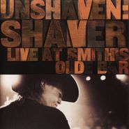 Shaver, Unshaven: Shaver Live At Smith's Olde Bar (LP)