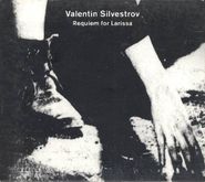 Valentin Silvestrov, Silvestrov: Requiem For Larissa (CD)