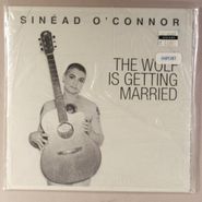 Sinéad O'Connor, The Wolf Is Getting Married (7")