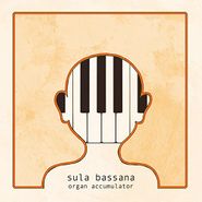 Sula Bassana, Organ Accumulator [Limited Edition, Red with White Splatter Vinyl] (LP)