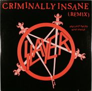 Slayer, Criminally Insane (Remix) (12")