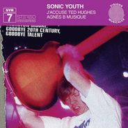 Sonic Youth, J'accuse Ted Hughes / Agnès B Musique (12")