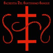 Sacrestia Del Santissimo Sangue, Real Italian Occult Terrorism (LP)