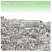 Sam Prekop, Who's Your New Professor (CD)
